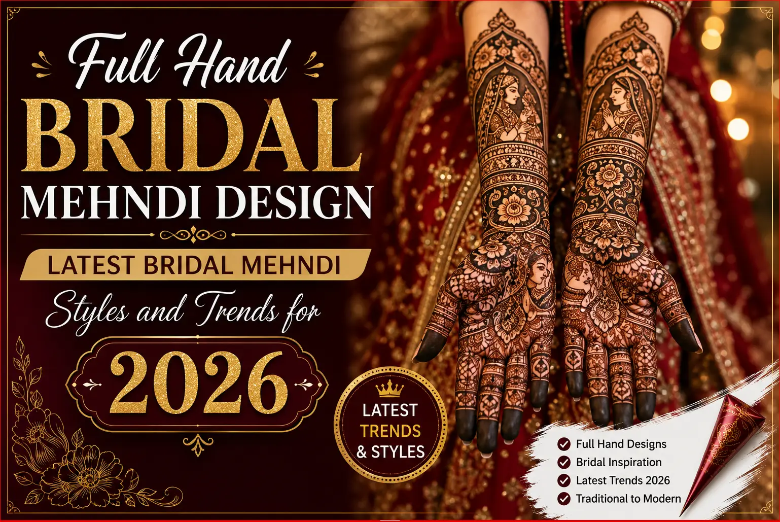 Full Hand Bridal Mehndi Design Latest Bridal Mehndi Styles and Trends for 2026
