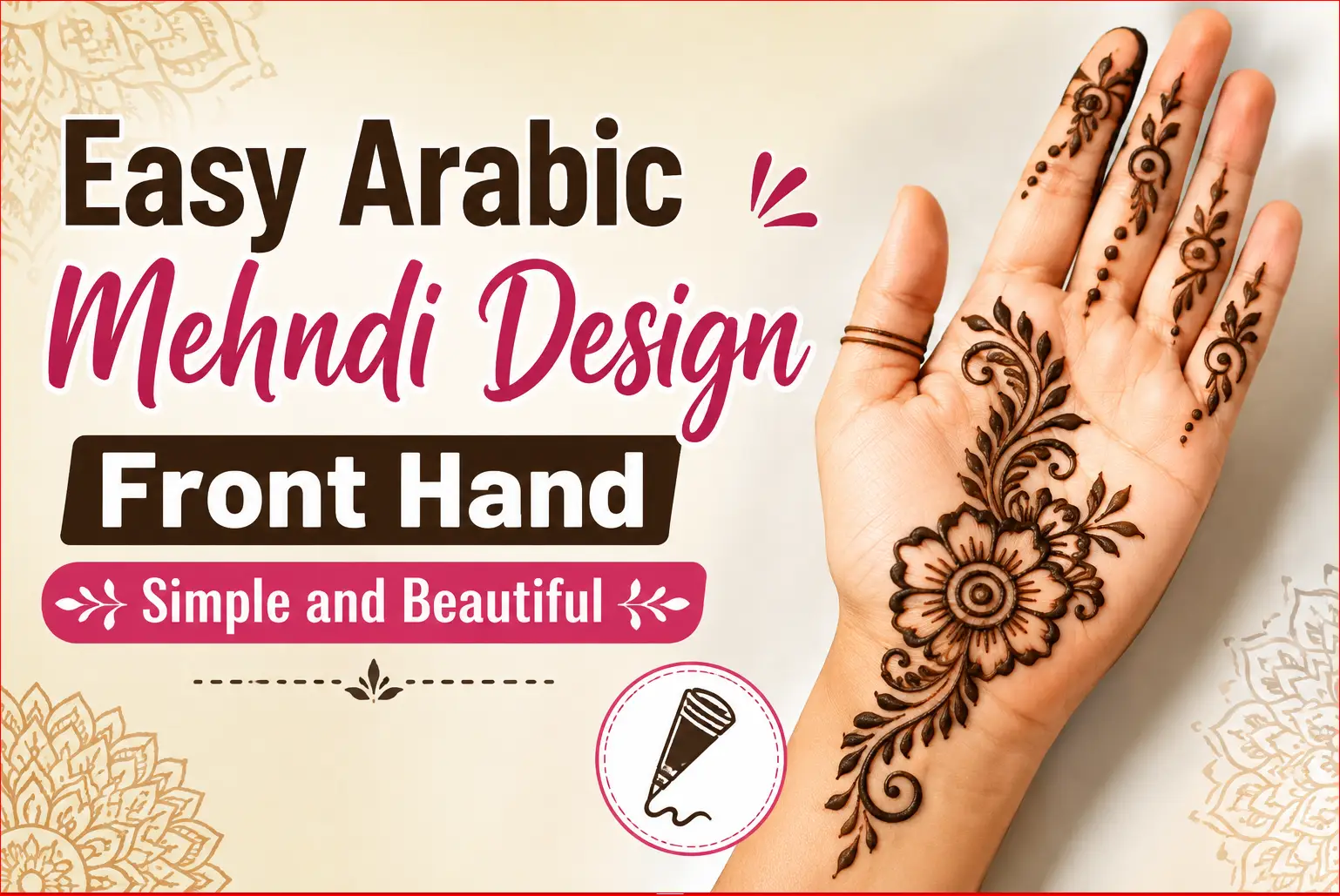 Easy Arabic Mehndi Design Front Hand Simple and Beautiful